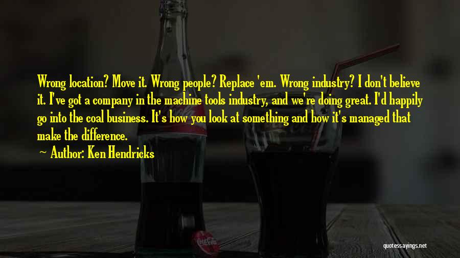 Moving On Happily Quotes By Ken Hendricks