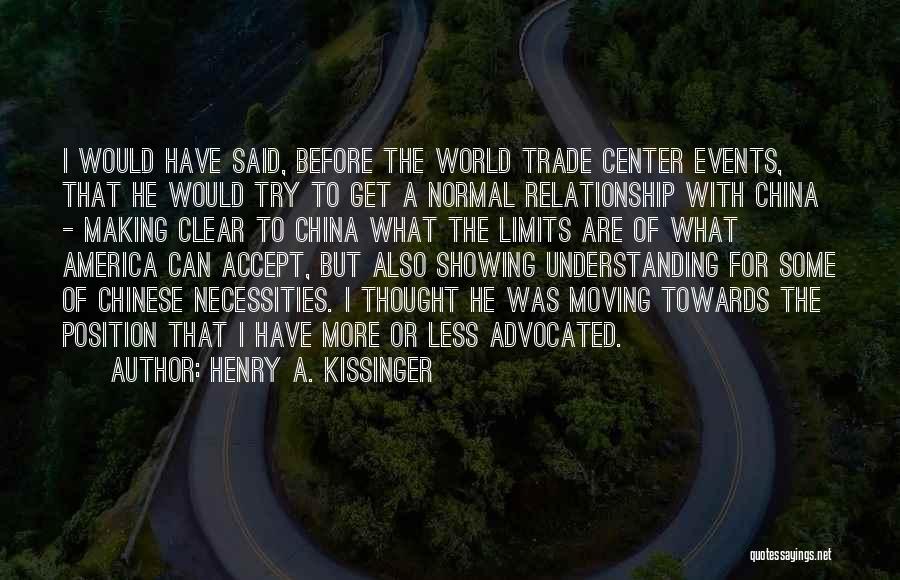 Moving On In A Relationship Quotes By Henry A. Kissinger