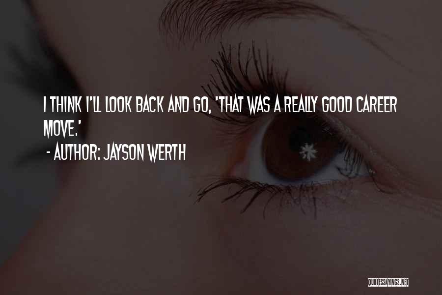 Moving On In Career Quotes By Jayson Werth