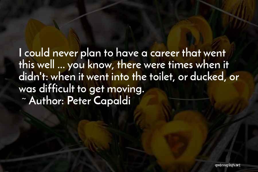 Moving On In Career Quotes By Peter Capaldi