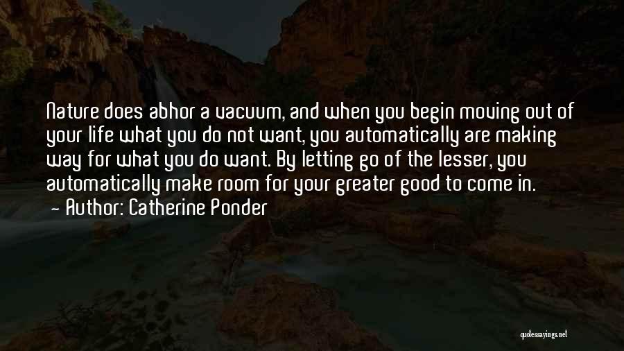 Moving On In Life And Letting Go Quotes By Catherine Ponder