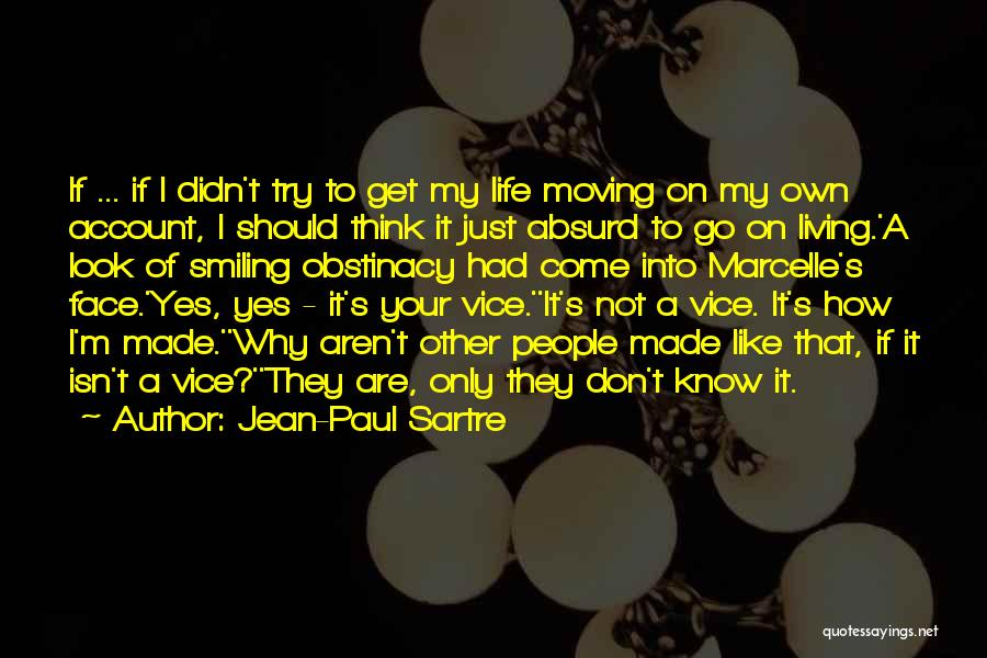 Moving On In Life Inspirational Quotes By Jean-Paul Sartre