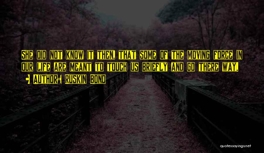 Moving On In Life Inspirational Quotes By Ruskin Bond