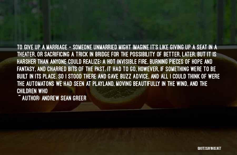 Moving On In Life Quotes By Andrew Sean Greer