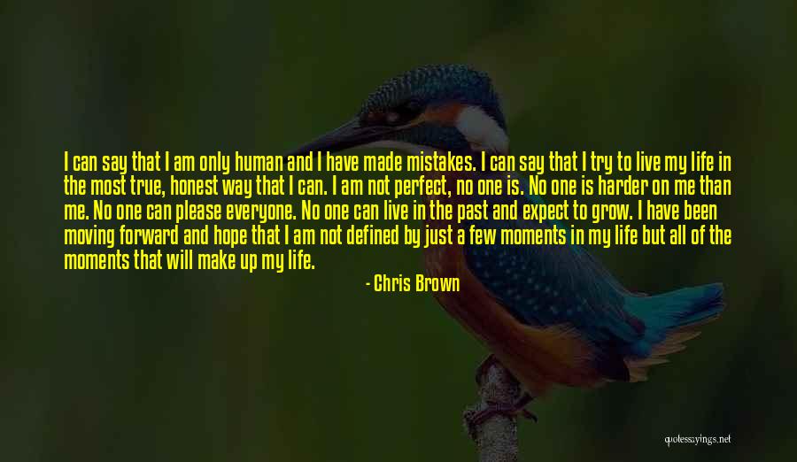 Moving On In Life Quotes By Chris Brown