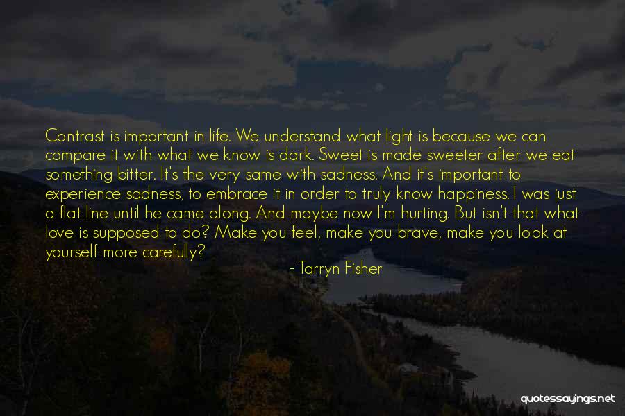 Moving On In Life Quotes By Tarryn Fisher