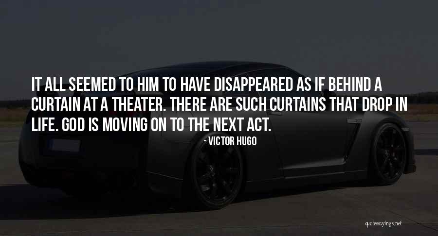 Moving On In Life Quotes By Victor Hugo