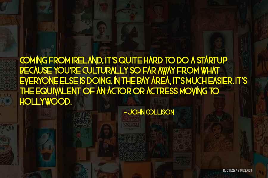 Moving On Is Hard To Do Quotes By John Collison Moving On Is Hard To Do Quotes By John Collison