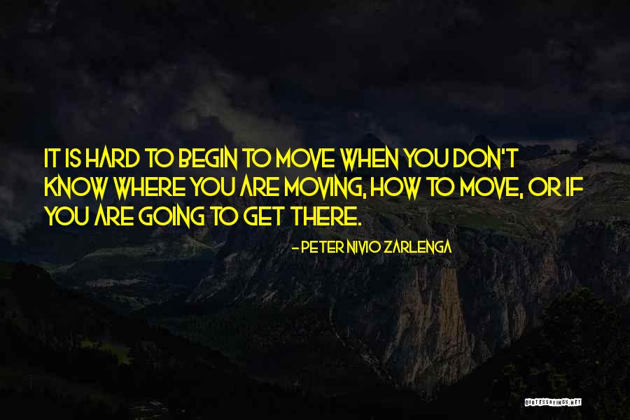 Moving On Is Hard To Do Quotes By Peter Nivio Zarlenga Moving On Is Hard To Do Quotes By Peter Nivio Zarlenga