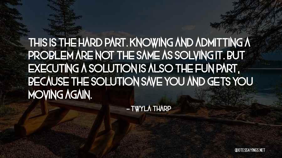 Moving On Is Hard To Do Quotes By Twyla Tharp Moving On Is Hard To Do Quotes By Twyla Tharp
