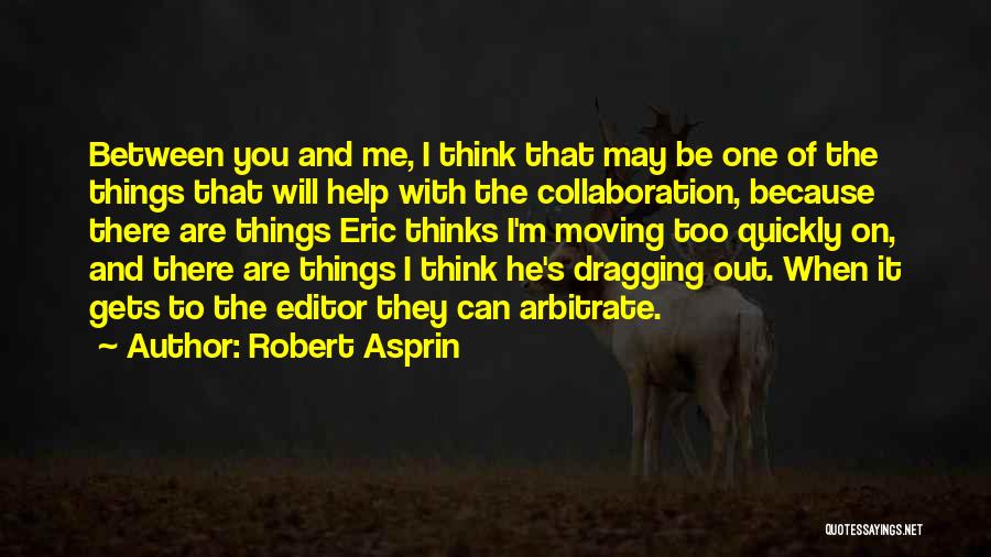 Moving On Quickly Quotes By Robert Asprin