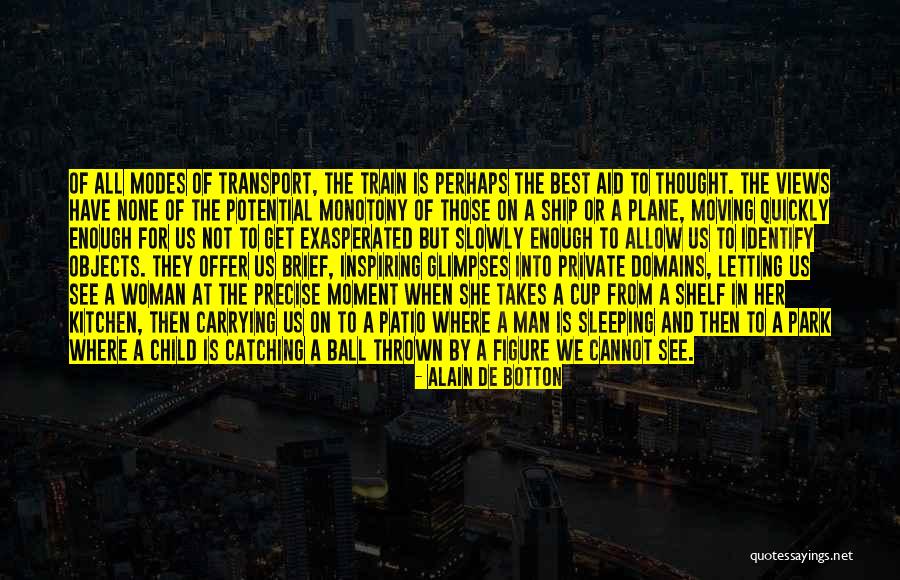 Moving On So Quickly Quotes By Alain De Botton Moving On So Quickly Quotes By Alain De Botton