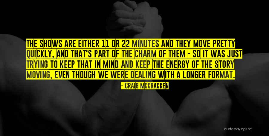 Moving On So Quickly Quotes By Craig McCracken Moving On So Quickly Quotes By Craig McCracken