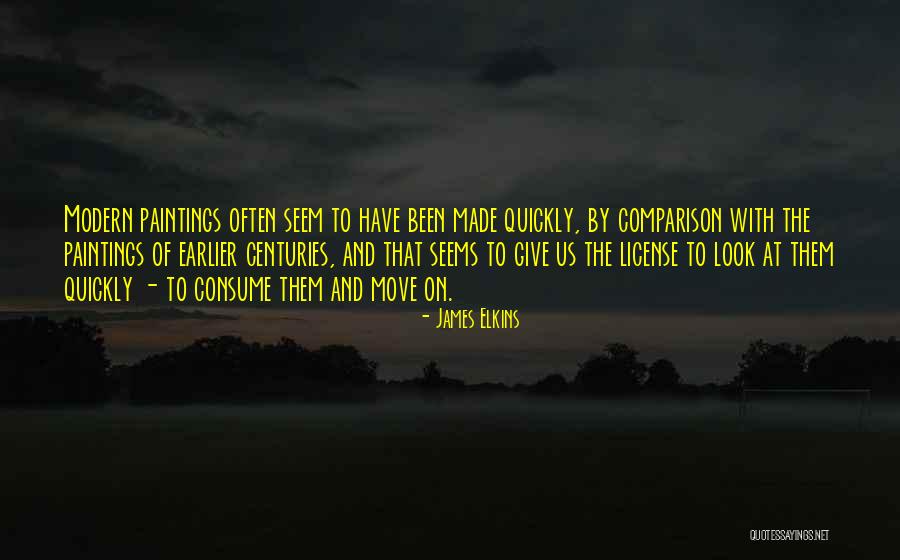 Moving On So Quickly Quotes By James Elkins Moving On So Quickly Quotes By James Elkins