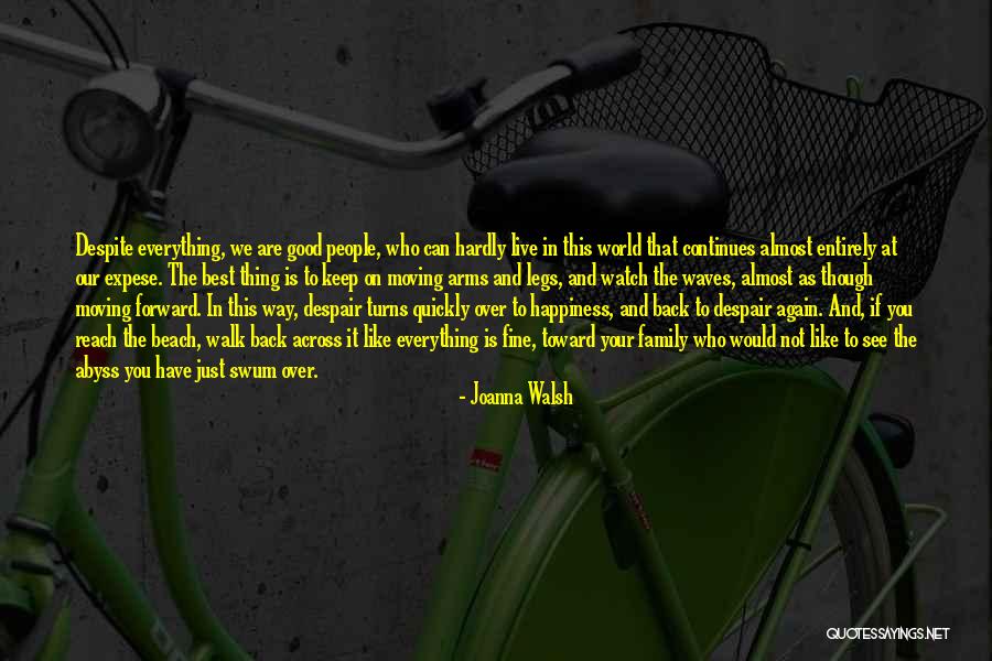 Moving On So Quickly Quotes By Joanna Walsh Moving On So Quickly Quotes By Joanna Walsh