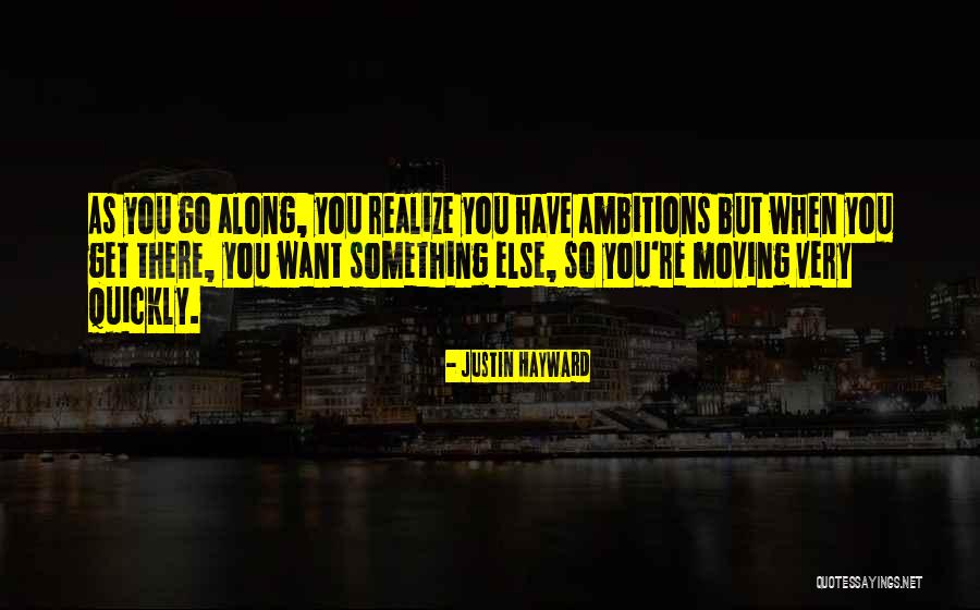 Moving On So Quickly Quotes By Justin Hayward Moving On So Quickly Quotes By Justin Hayward