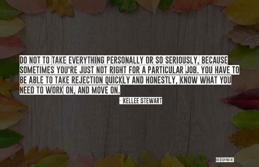 Moving On So Quickly Quotes By Kellee Stewart Moving On So Quickly Quotes By Kellee Stewart