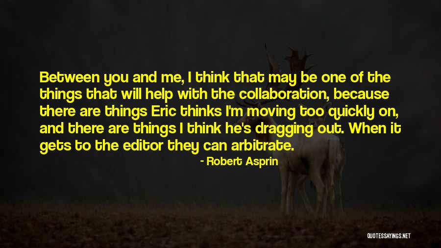 Moving On So Quickly Quotes By Robert Asprin Moving On So Quickly Quotes By Robert Asprin