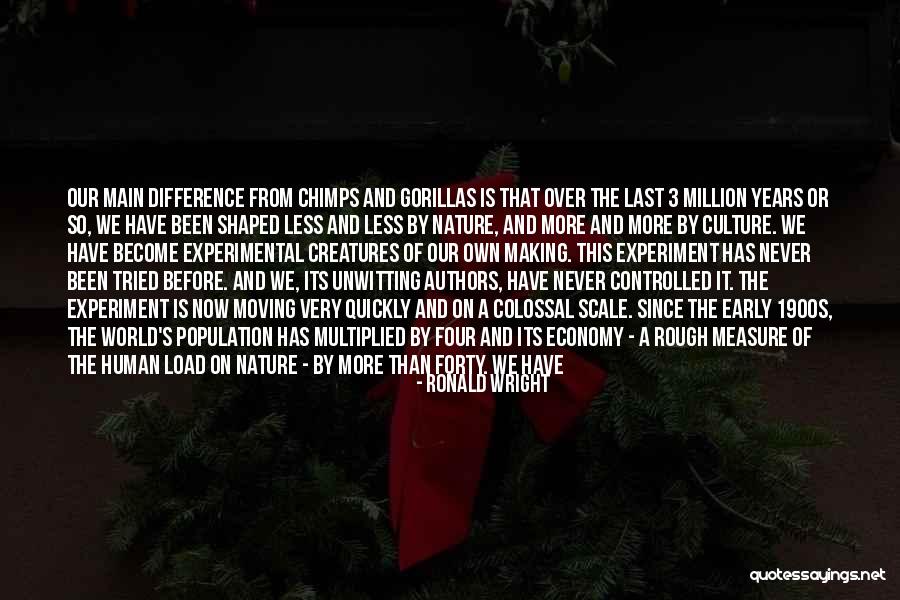 Moving On So Quickly Quotes By Ronald Wright Moving On So Quickly Quotes By Ronald Wright