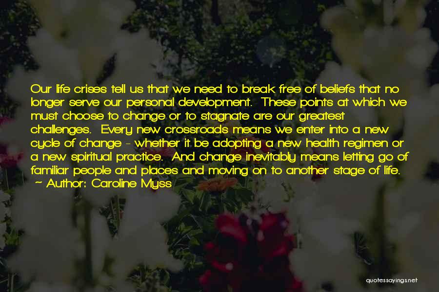 Moving On Stage Quotes By Caroline Myss