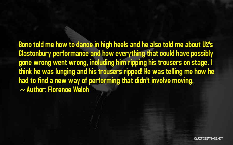 Moving On Stage Quotes By Florence Welch