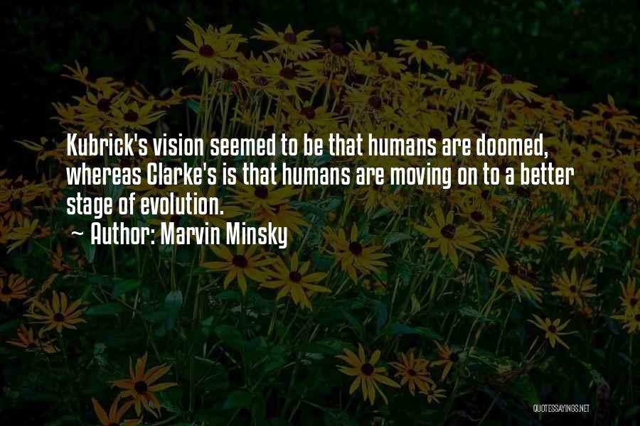 Moving On Stage Quotes By Marvin Minsky