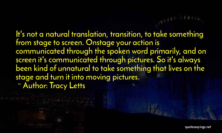 Moving On Stage Quotes By Tracy Letts