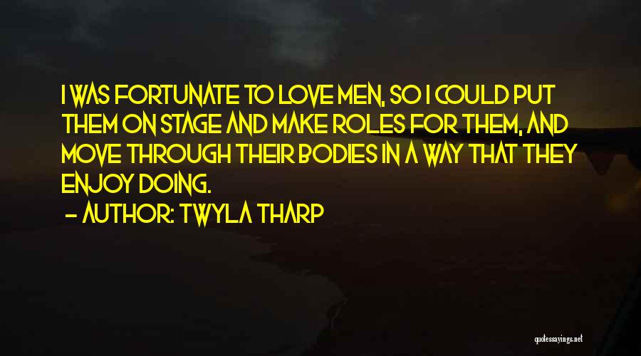 Moving On Stage Quotes By Twyla Tharp