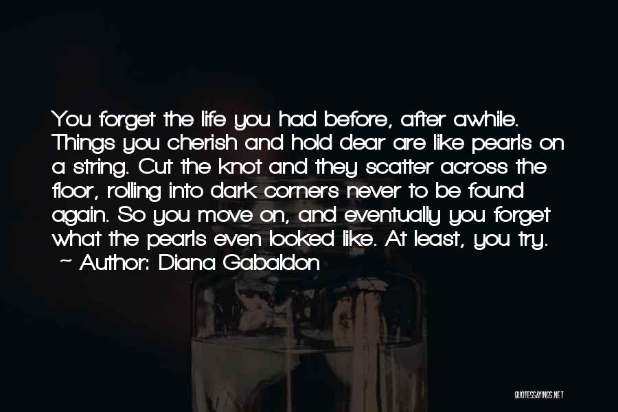 Moving On The Past Quotes By Diana Gabaldon