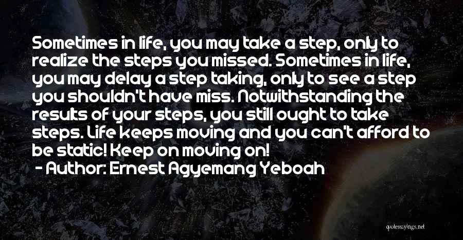 Moving On The Past Quotes By Ernest Agyemang Yeboah