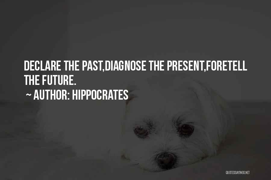 Moving On The Past Quotes By Hippocrates