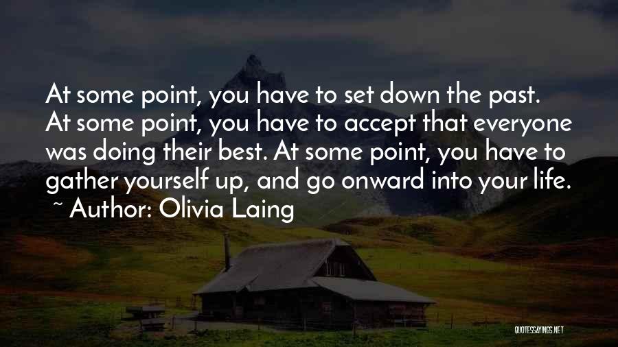Moving On The Past Quotes By Olivia Laing