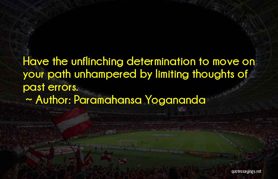 Moving On The Past Quotes By Paramahansa Yogananda