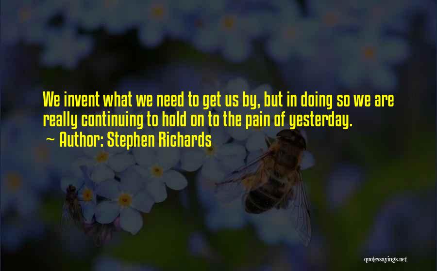 Moving On The Past Quotes By Stephen Richards