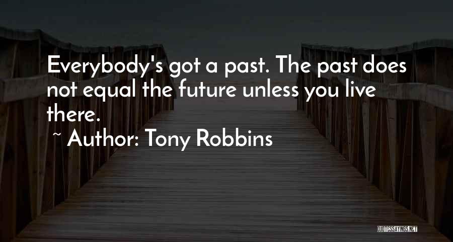 Moving On The Past Quotes By Tony Robbins