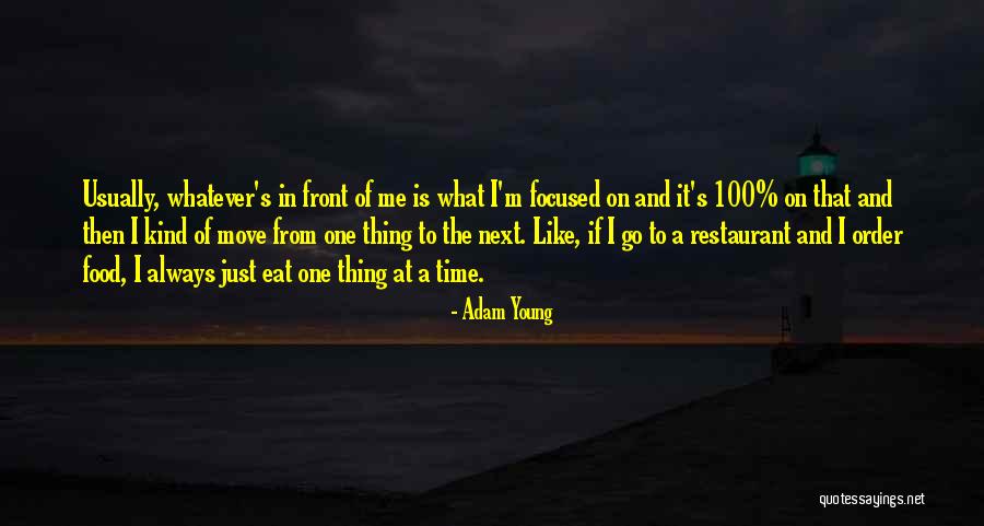 Moving On To The Next One Quotes By Adam Young