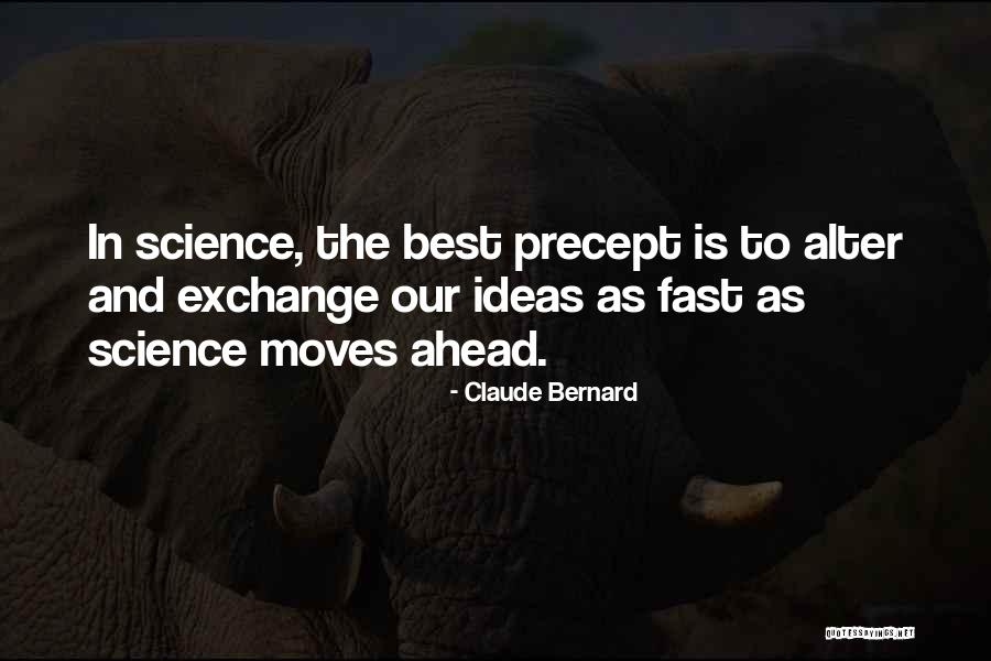 Moving On Too Fast Quotes By Claude Bernard Moving On Too Fast Quotes By Claude Bernard