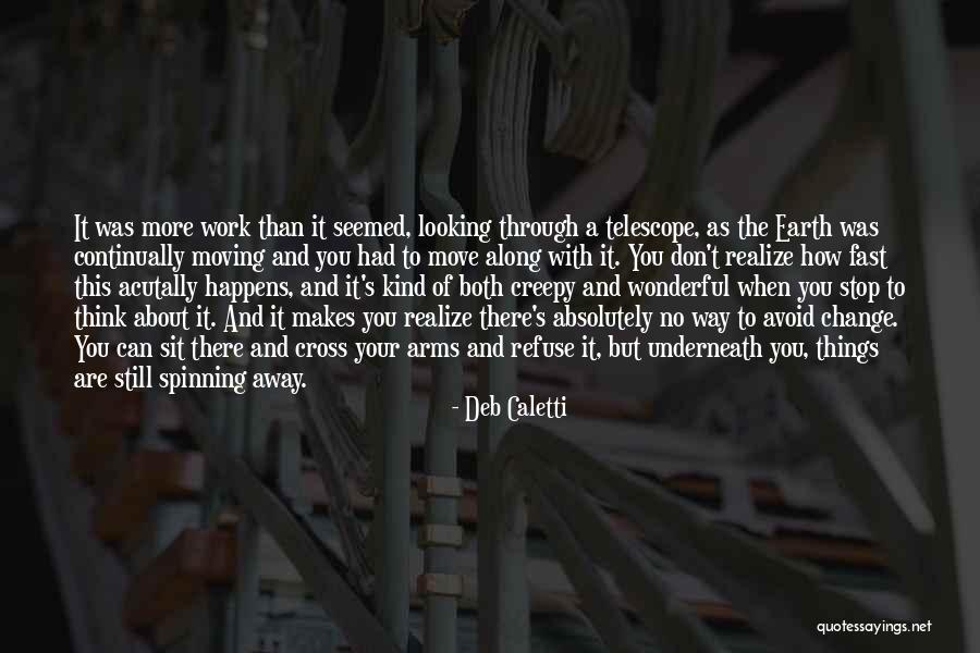 Moving On Too Fast Quotes By Deb Caletti Moving On Too Fast Quotes By Deb Caletti