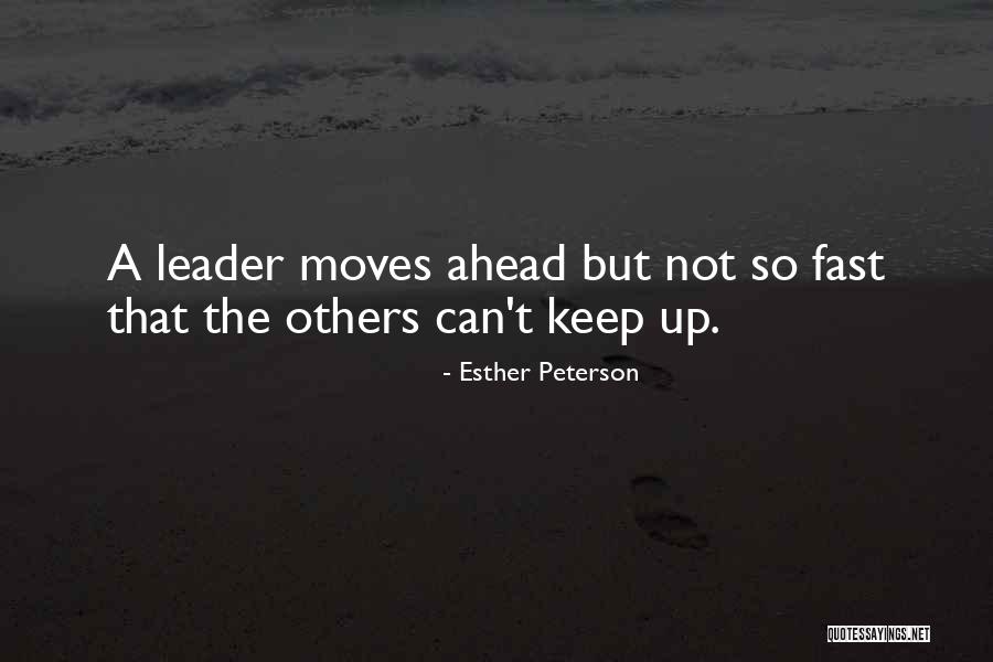 Moving On Too Fast Quotes By Esther Peterson Moving On Too Fast Quotes By Esther Peterson
