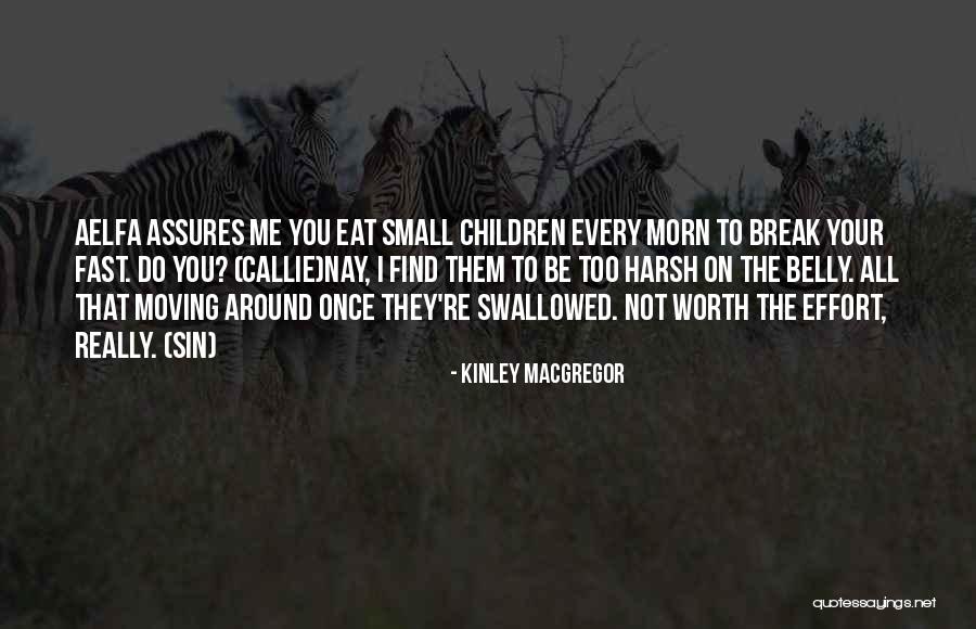 Moving On Too Fast Quotes By Kinley MacGregor Moving On Too Fast Quotes By Kinley MacGregor