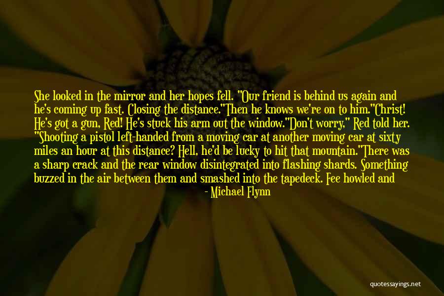 Moving On Too Fast Quotes By Michael Flynn Moving On Too Fast Quotes By Michael Flynn