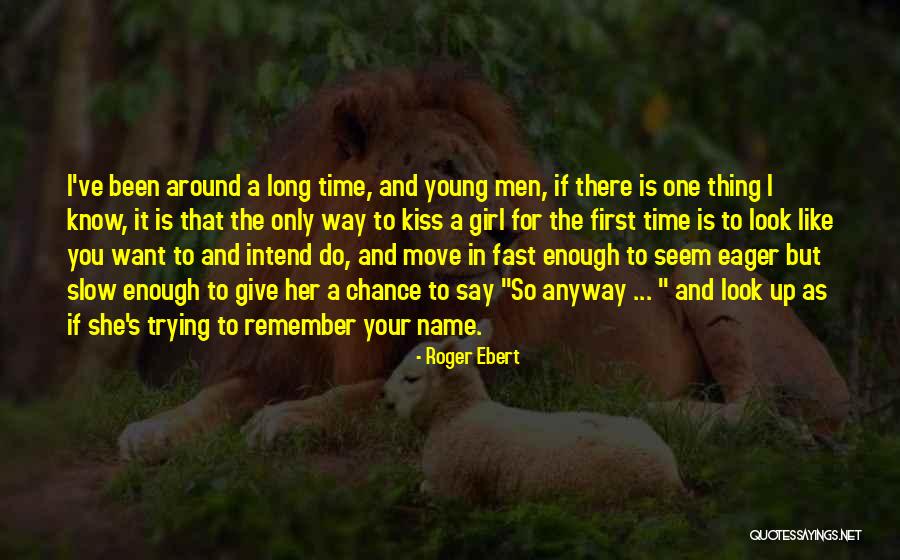 Moving On Too Fast Quotes By Roger Ebert Moving On Too Fast Quotes By Roger Ebert