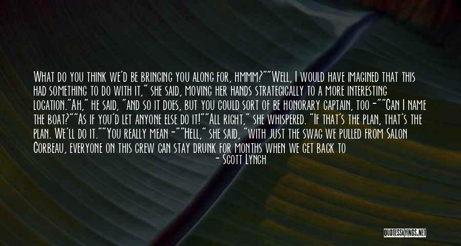 Moving On Too Fast Quotes By Scott Lynch Moving On Too Fast Quotes By Scott Lynch