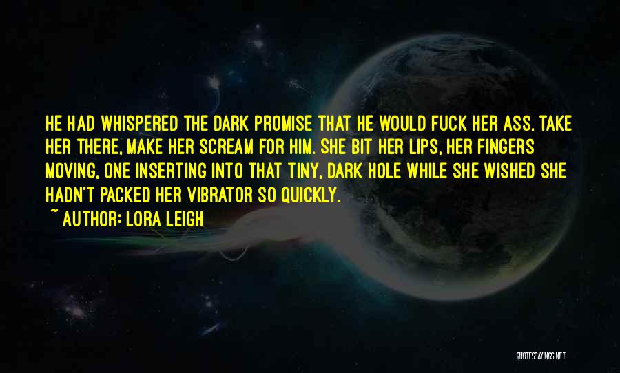 Moving On Too Quickly Quotes By Lora Leigh