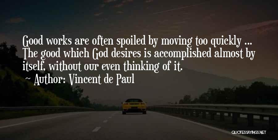 Moving On Too Quickly Quotes By Vincent De Paul