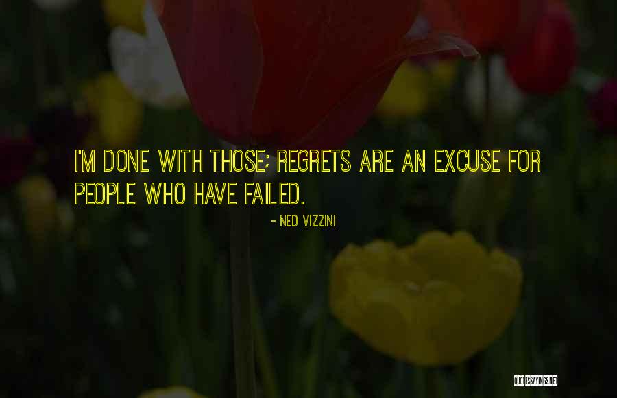 Moving On With No Regrets Quotes By Ned Vizzini Moving On With No Regrets Quotes By Ned Vizzini