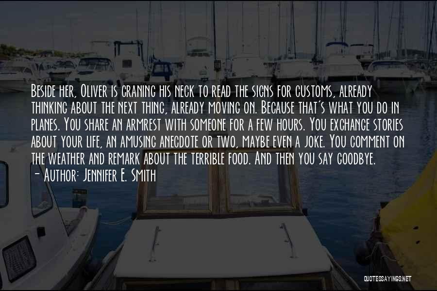Moving On With Your Life Quotes By Jennifer E. Smith