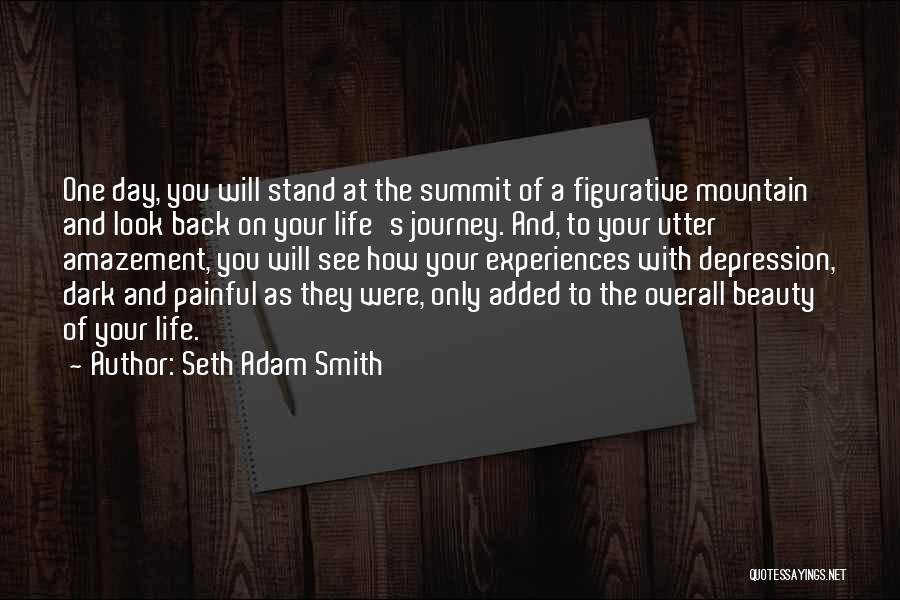 Moving On With Your Life Quotes By Seth Adam Smith