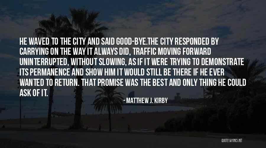 Moving On Without Him Quotes By Matthew J. Kirby