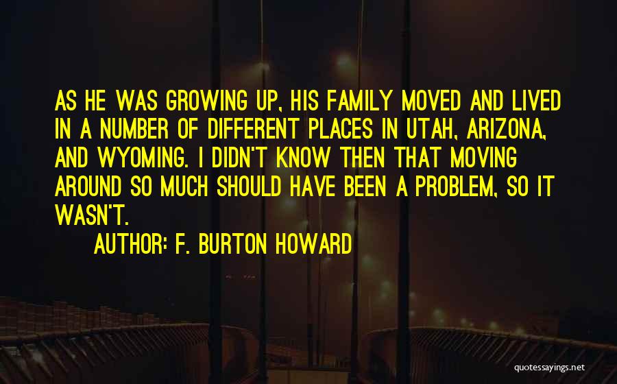 Moving Out And Growing Up Quotes By F. Burton Howard